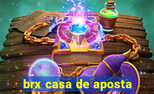 brx casa de aposta